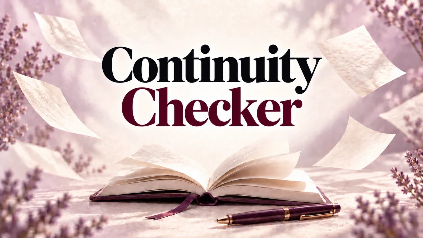Continuity Checker: How to Keep Every Fact in Your Book Straight (2026)